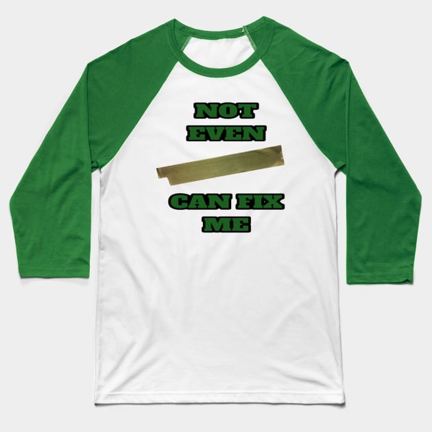 Can't Be Fixed Baseball T-Shirt by MassacreMasks